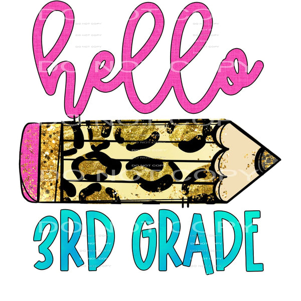 Hello 3rd Grade Leopard Pencil Sublimation transfers - Heat 