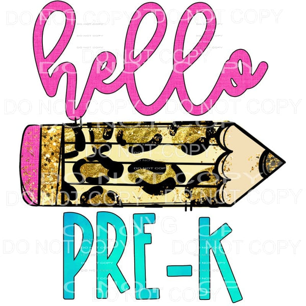Hello Pre-K Leopard Pencil Sublimation transfers - Heat 