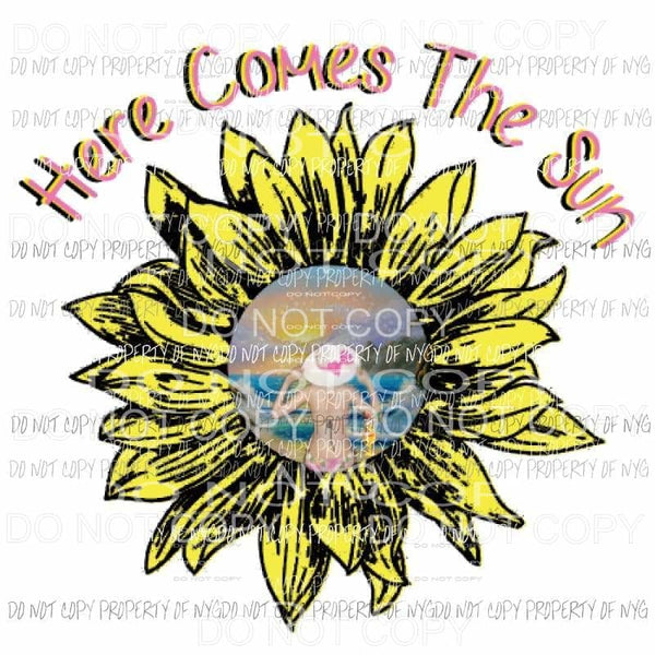 Here comes the sun Beach sunflower Sublimation transfers Heat Transfer