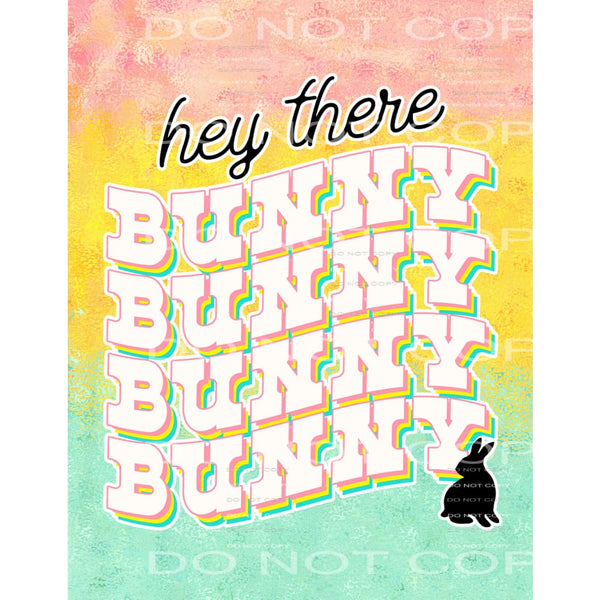hey there bunny #4841 Sublimation transfers - Heat Transfer
