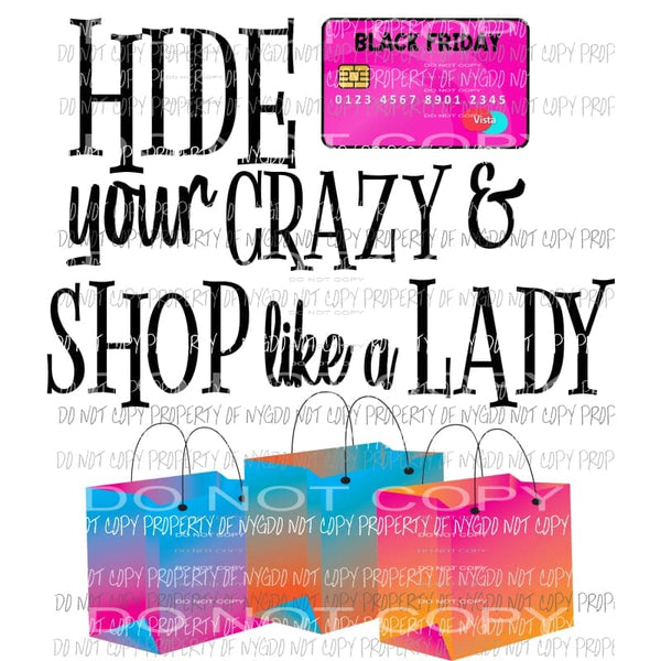Hide Your Crazy and Shop Like A Lady Black Friday Sublimation transfers Heat Transfer