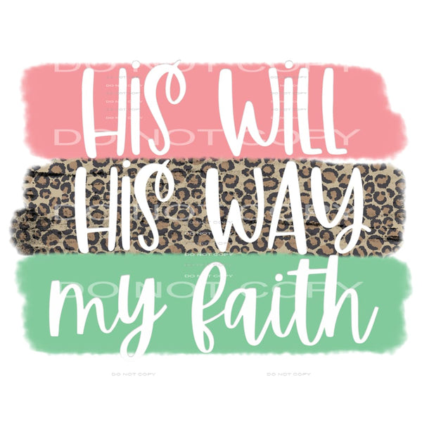 his will his way my faith #6188 Sublimation transfers - Heat