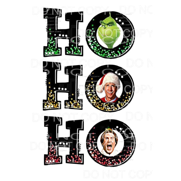 HO HO HO grinch clark elf # 1 Sublimation transfers - Heat 