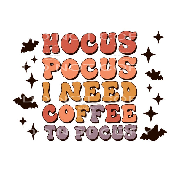 hocus pocus I need coffee to focus #8678 Sublimation 
