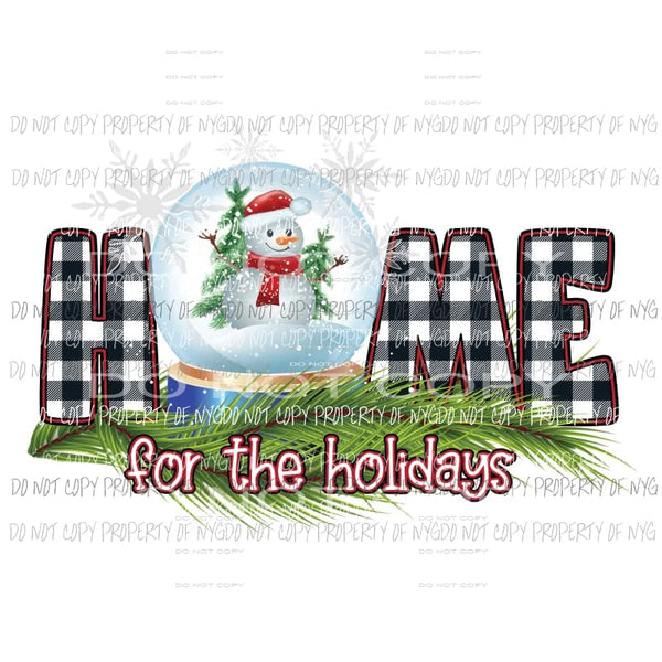 Home for the holidays Snowman snow globe Sublimation transfers Heat Transfer
