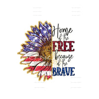 home of the free because of the brave #6906 Sublimation 