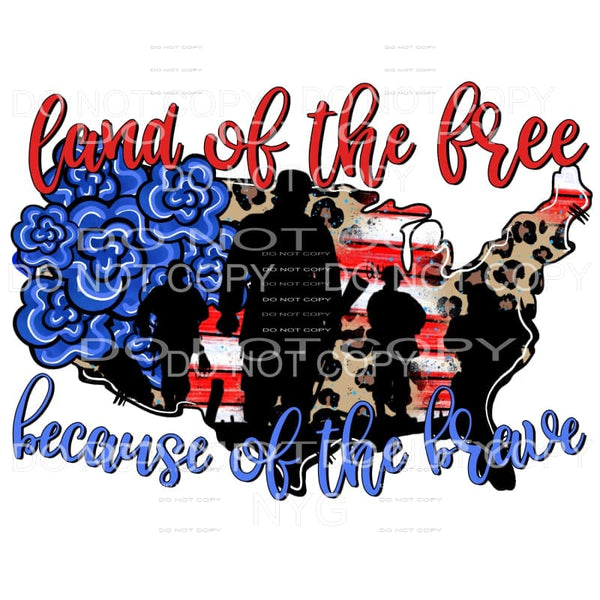 Home Of The Free Because Of The Brave Soldiers USA 4th of 