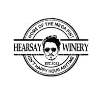 home of the mega pint hearsay winery #6669 Sublimation 