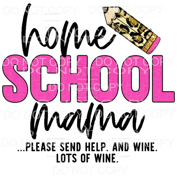 Home School Mama Please Send Help Leopard Pencil Sublimation