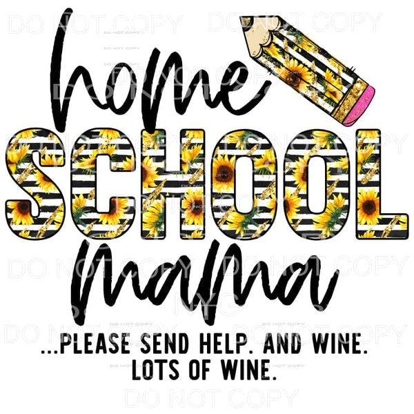Home School Mama Please Send Help Sunflowers Pencil 