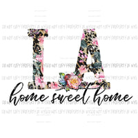 Home Sweet Home LA Sublimation transfers Heat Transfer