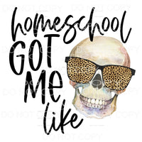Homeschool Got Me Like Skeleton Leopard Glasses Sublimation 
