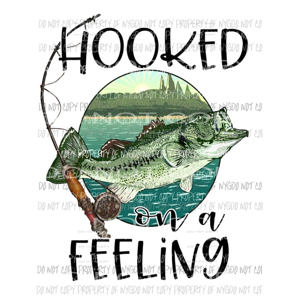 Hooked on a feeling Sublimation transfers fish fishing father day Heat Transfer