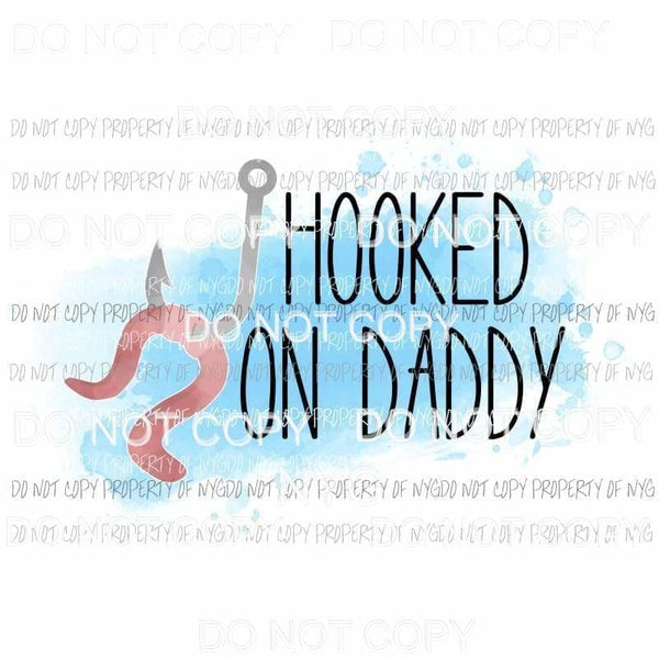 Hooked On Daddy fishing hook worm Sublimation transfers Heat Transfer