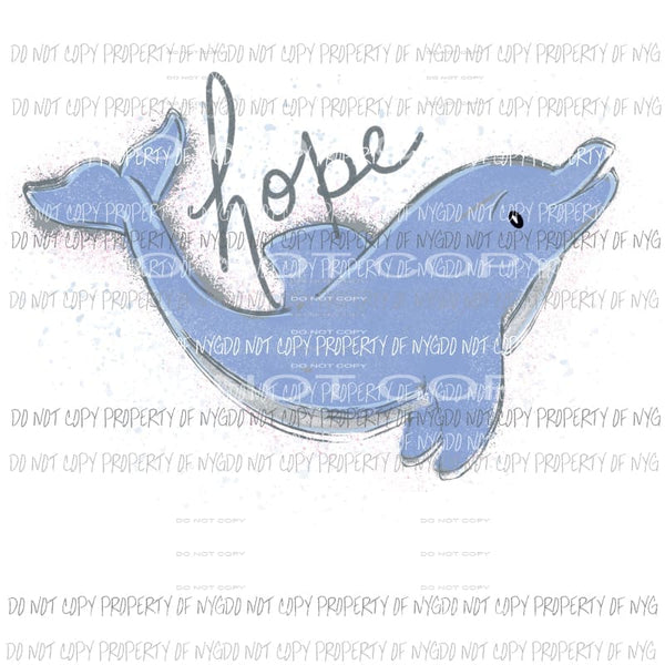 Hope blue dolphin Sublimation transfers Heat Transfer