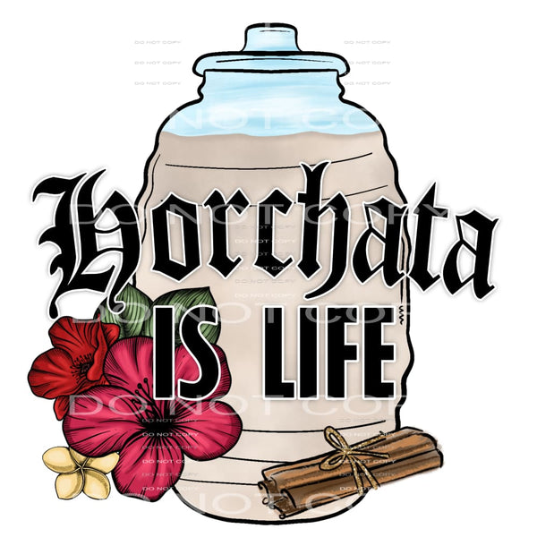 horchata is life #4631 Sublimation transfers - Heat Transfer