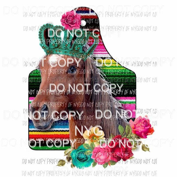 Horse Show Tag serape flowers crown Sublimation transfers Heat Transfer