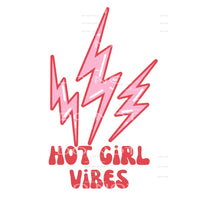 hot girl vibes # 12124 Sublimation transfers - Heat Transfer