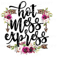 Hot Mess Express Leopard Floral Sublimation transfers - Heat