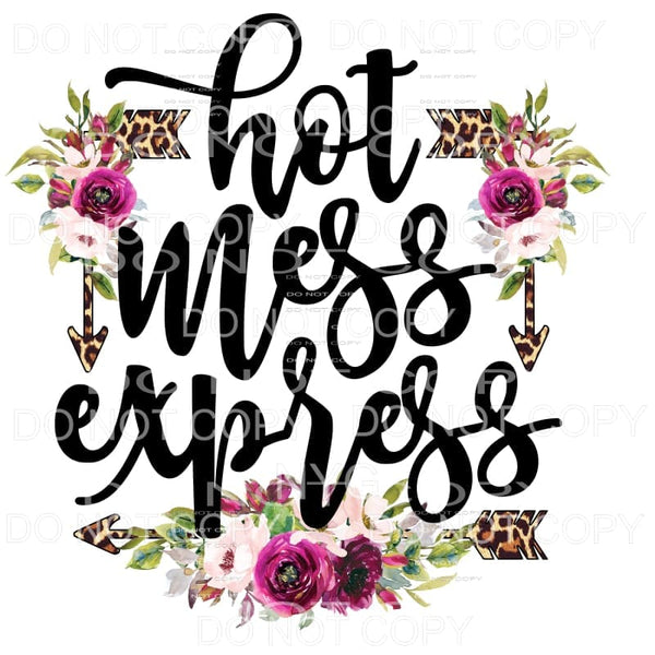 Hot Mess Express Leopard Floral Sublimation transfers - Heat