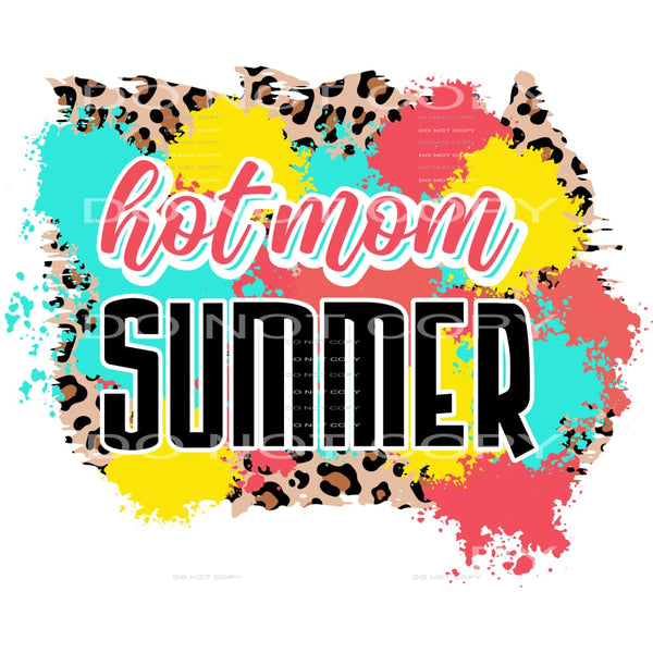 Hot Mom Summer #4520 Sublimation transfers - Heat Transfer
