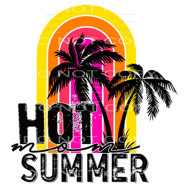 hot mom summer #4884 Sublimation transfers - Heat Transfer
