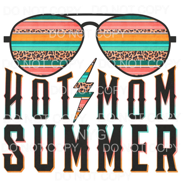 Hot Mom Summer Serape Leopard Glasses Sublimation transfers 