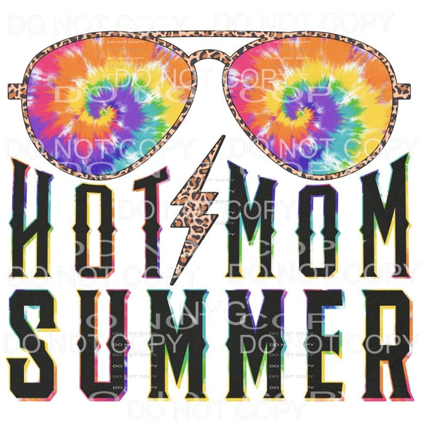 Hot Mom Summer Tie Dye Leopard Sublimation transfers - Heat 
