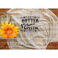 Hotter than a 2 dollar pistol sublimation transfer Heat Transfer