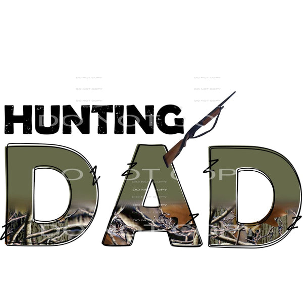 hunting dad #6856 Sublimation transfers - Heat Transfer