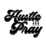 Hustle and Pray # 2354 Sublimation transfers - Heat Transfer