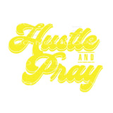 Hustle and Pray # 2354 Sublimation transfers - Heat Transfer