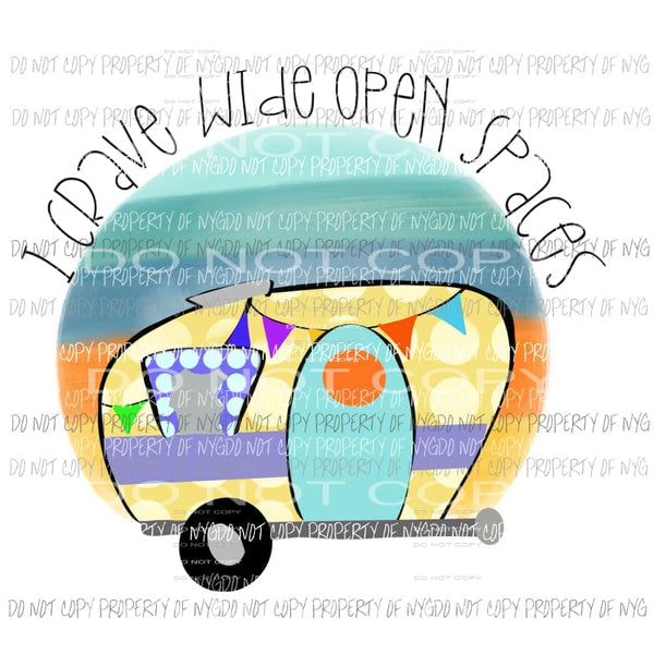 I Crave Wide Open Spaces camper watercolor background Sublimation transfers Heat Transfer