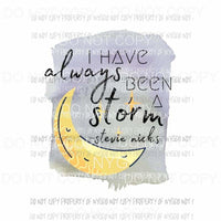 I have always been a storm stevie nicks #1 light yellow Sublimation transfers Heat Transfer