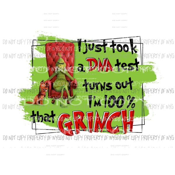 I just took a DNA test...100% that GRINCH Sublimation transfers Heat Transfer