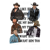 I like Him I like him too YELLOWSTONE Sublimation transfers 