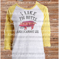 I like pig butts and I can not lie sublimation transfer Heat Transfer