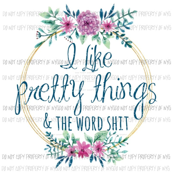 I like pretty things Sublimation transfers Heat Transfer
