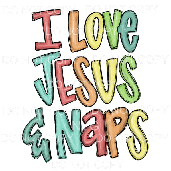 I Love Jesus & Naps #1276 Sublimation transfers - Heat 