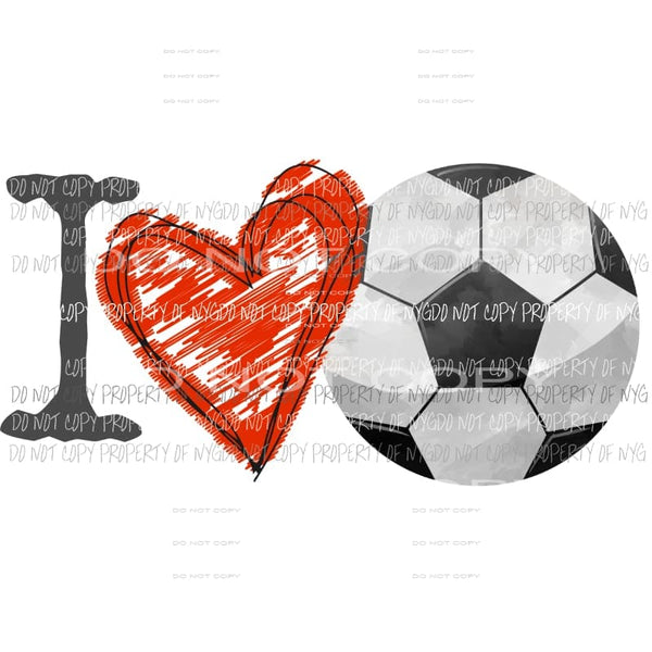 I love soccer Sublimation transfers Heat Transfer