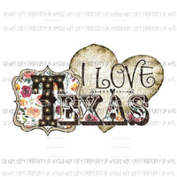 I love texas Sublimation transfers Heat Transfer