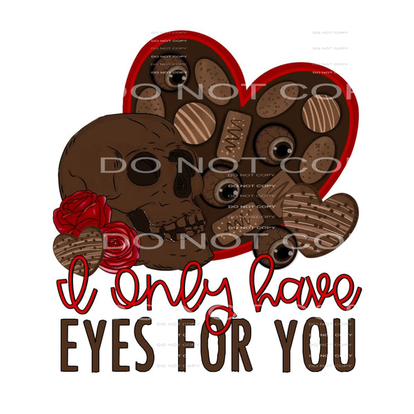 I Only Have Eyes For You Skull Red Flowers Heart Chocolate 