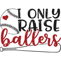 I only raise ballers #5083 Sublimation transfers - Heat 