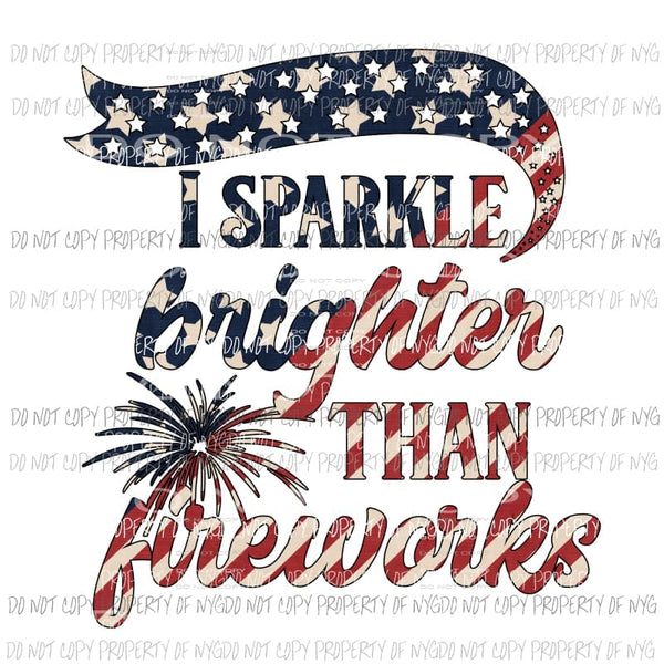 I sparkle brighter sublimation transfer Heat Transfer
