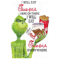I will eat Chick Fil A Grinch # 2 Sublimation transfers - 