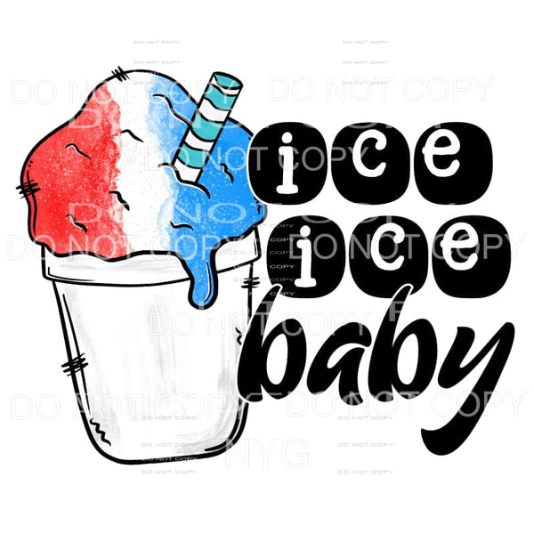 Ice Ice Baby Sublimation transfers - Heat Transfer