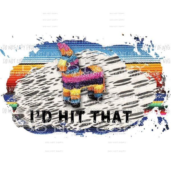 Id hit that pinata sublimation transfers Heat Transfer