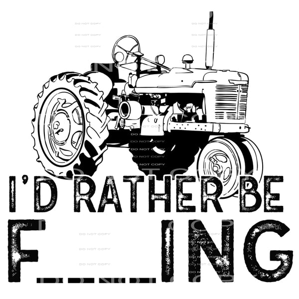 I’d rather be #4939 Sublimation transfers - Heat Transfer