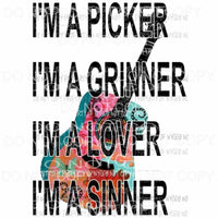 Im a picker im a grinner im a lover im a sinner guitar Sublimation transfers Heat Transfer