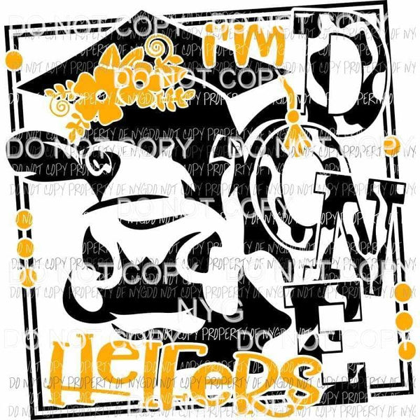Im Done Heifers black cow orange Sublimation transfers Heat Transfer